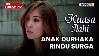 🔴ANAK DURHAKA RINDU SURGA | LIVE KUASA ILAHI | 27 JUNI 2026