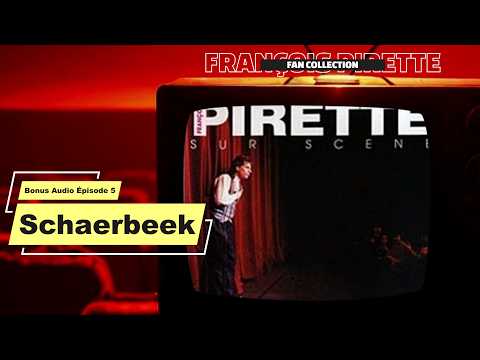 Collection Pirette - Bonus Audio, Épisode 5 : Schaerbeek