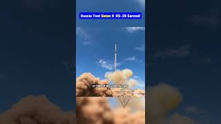 Russia’s Nuclear Hammer: Sarmat ICBM Successful Test