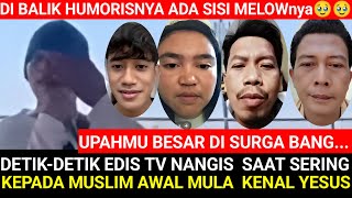 Download Lagu MOMEN TERSEDIH EDIS‼️DETIK-DETIK Edis Nangis Saat Sering Kepada Muslim Awal Mula Kenal TUHAN YESUS MP3 Download Lagu MOMEN TERSEDIH EDIS‼️DETIK-DETIK Edis Nangis Saat Sering Kepada Muslim Awal Mula Kenal TUHAN YESUS MP3
