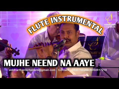 BREATHLESS FLUTE INSTRUMENTAL  MUJHE NEEND NA AAYE   SIDDHARTH ENTERTAINERS