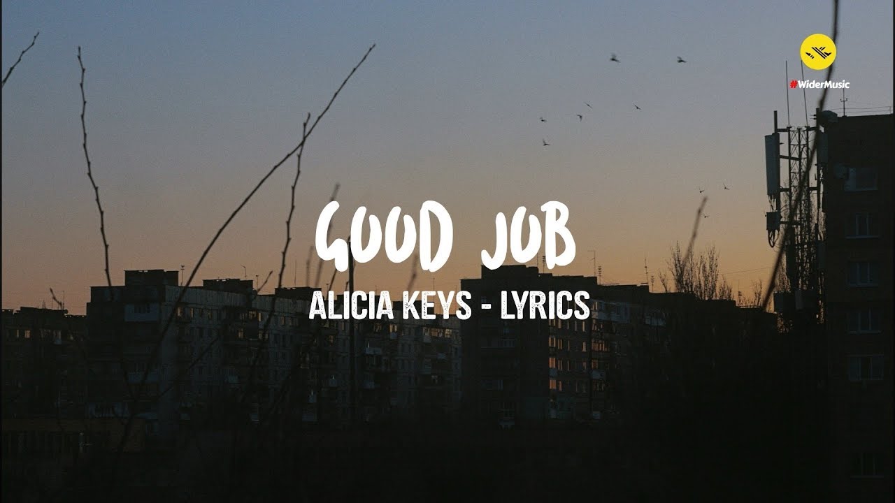 Alicia Keys Good Job Lyrics Youtube