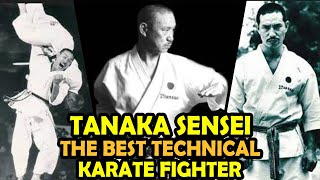 Tanaka Sensei The Best Technical Karate Fighter