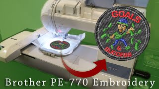 How To Embroider 🧵: Goals & Success Iron On Patch | Brother PE-770 Embroidery Machine