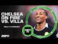 ABSOLUTELY SUPERB Chelsea Bounce Back In Style Aston Villa In FREEFALL ESPN FC