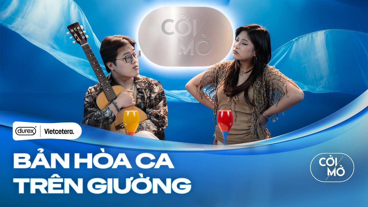 Bản hoà ca trên giường - Minh Tốc & Lam | Cởi Mở SS5 EP7 Bản hoà ca trên giường - Minh Tốc & Lam | Cởi Mở SS5 EP7