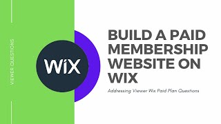 How To Build A Paid Membership Website in Wix | Answering Viewer Wix Paid Plans Questions