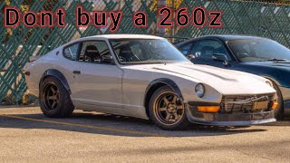 Why I Would Never Buy A 260Z Again