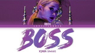 KIARA (키아라) – BOSS (보스) Lyrics (Color Coded Han/Rom/Eng)