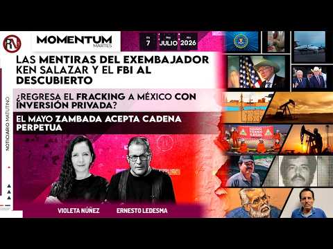 Las mentiras del exembajador Ken Salazar / ¿Regresa el fracking a México con inversión privada?