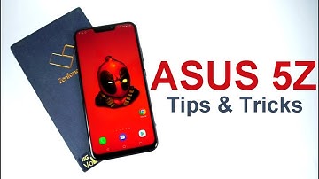 Asus Zenfone 5Z Tips and Tricks