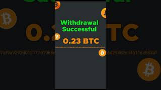 0.23 BTC  without investment withdraw Proof || Bitcoin mining || btc mining app screenshot 2