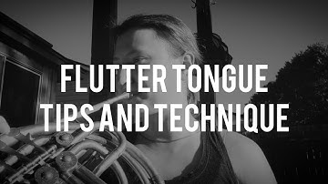 Tips for Flutter Tonguing!