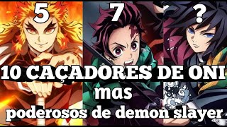 OS 10 MAS PODEROSOS CAÇADORES DE ONI DE DEMON SLAYER