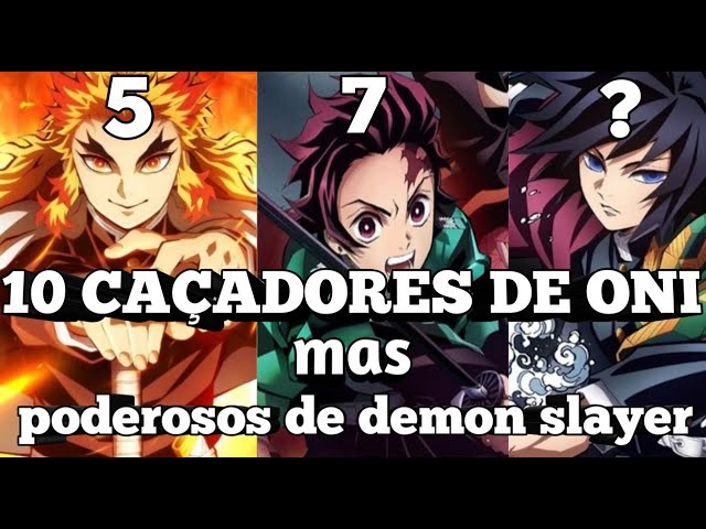 OS 10 MAS PODEROSOS CAÇADORES DE ONI DE DEMON SLAYER