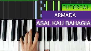 Armada - Asal Kau Bahagia - PIANO TUTORIAL