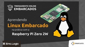 [Curso] - Aprendendo Linux Embarcado com Raspberry Pi 2W - 2024