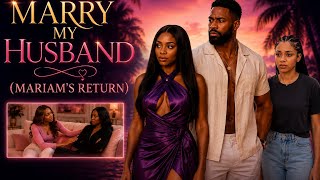 MARRY MY HUSBAND| Mariam’s return🔥 a must watch. #1millionviews #aimovie #love 