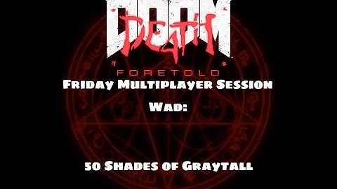 D4T Friday MP Session - Wad: 50 Shades of Graytall
