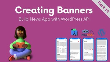 [Part 11] Creating Banners - Build News App with WordPress API