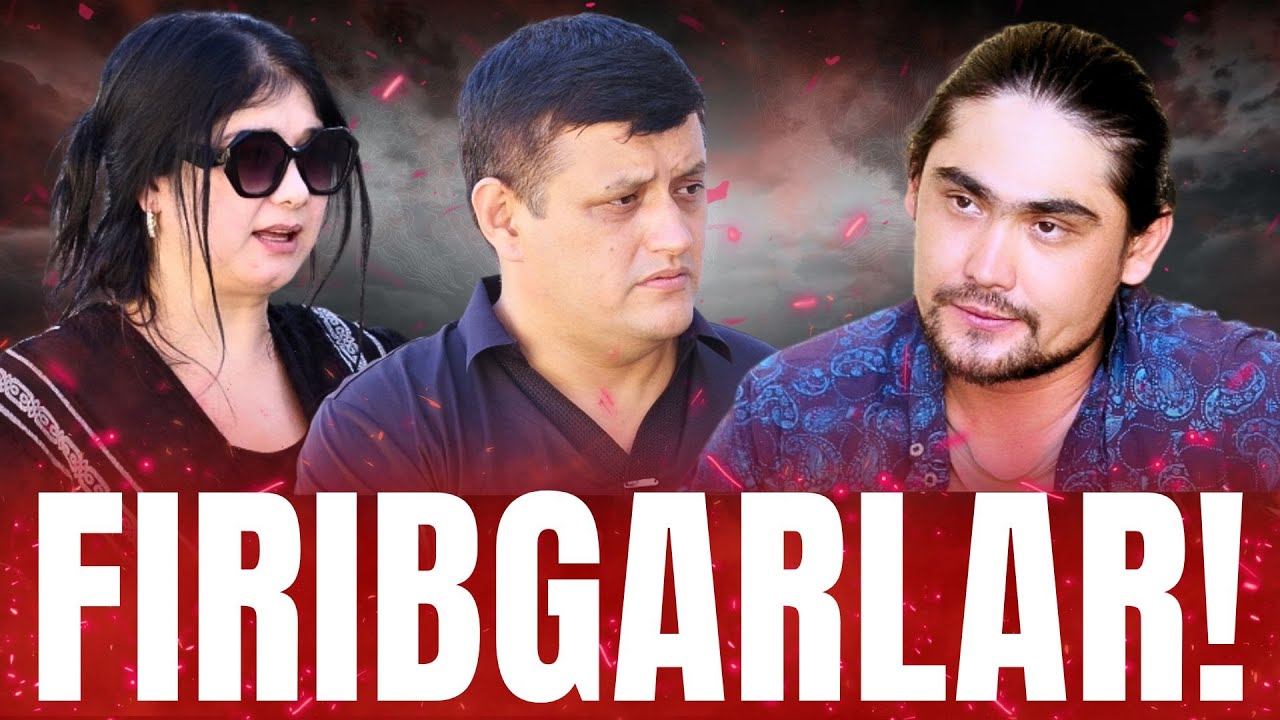 FIRIBGARLAR! | ФИРИБГАРЛАР! (IBRATLI FILM | ИБРАТЛИ ФИЛЬМ)