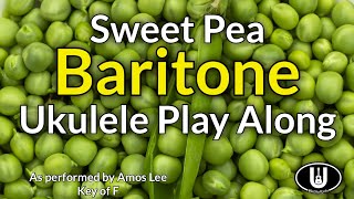 ukeplayalongs: Sweet Pea - Amos Lee - Baritone - Key of F