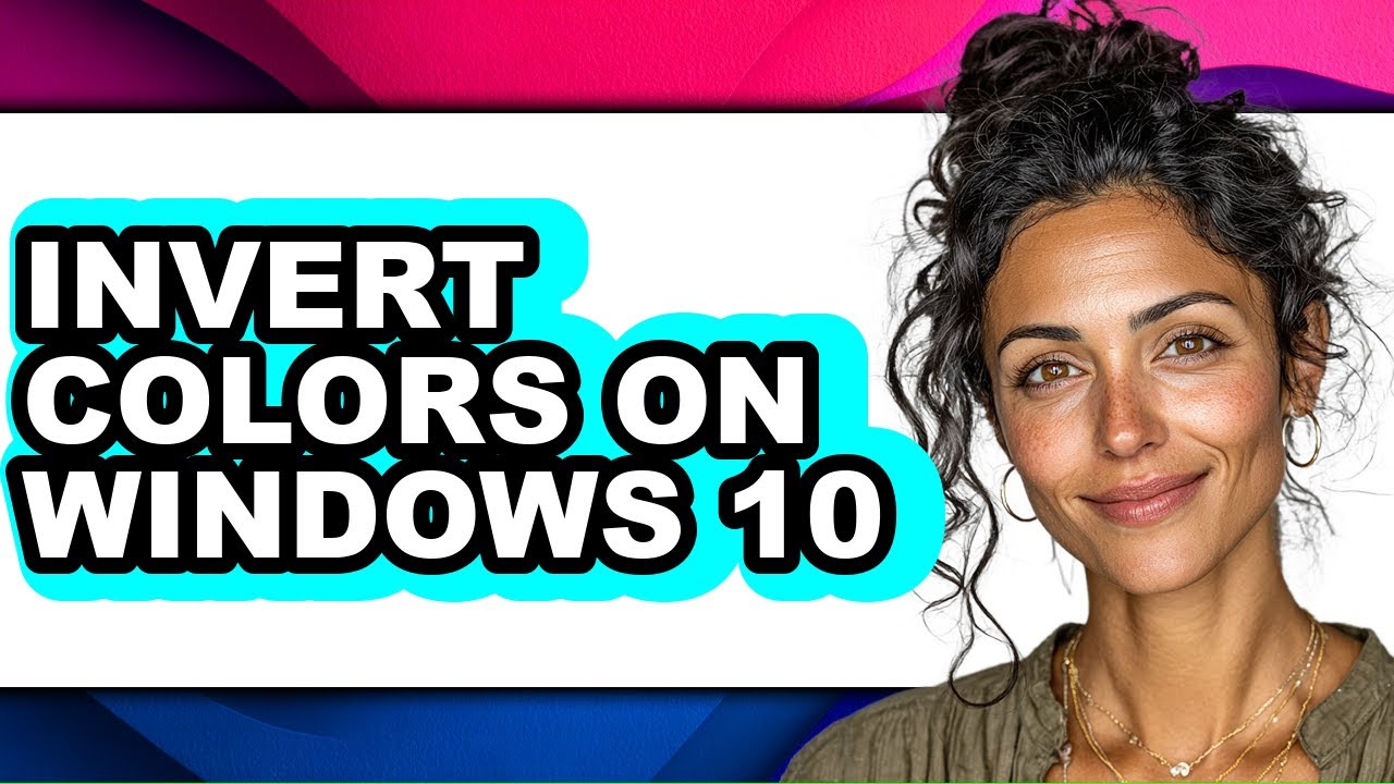 How to Invert Colors on Windows 10 (updated)