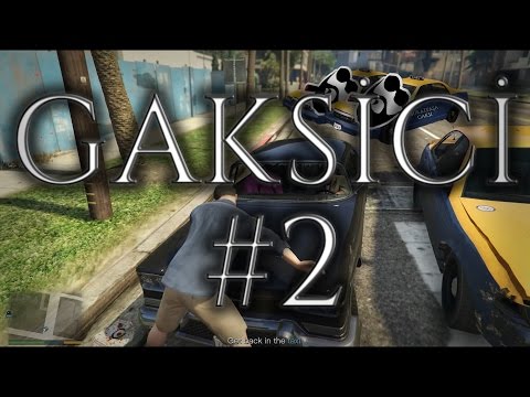 GTA V - GAKSİCİLİK - #2