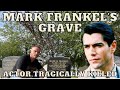 Mark Frankel&#39;s Grave - Famous Graves