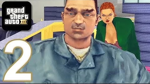 GTA 3 Mobile - Gameplay Walkthrough Part 2 (iOS, Android)