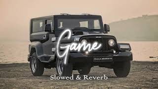 Game - Sidhu Moose Wala Slowed Reverb