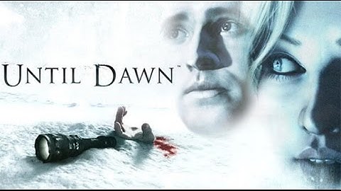 Until Dawn Part 1 Making hard choices