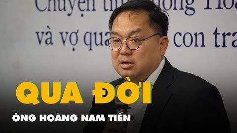 Ông Hoàng Nam Tiến, phó chủ tịch Hội đồng Trường đại học FPT, đột ngột qua đời