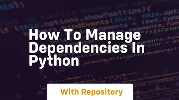 how to manage dependencies in python