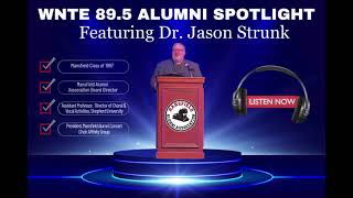 WNTE 89.5 CU-Mansfield Alumni Spotlight with Dr. Jason Strunk