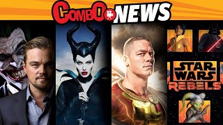 Leo Dicaprio Joker?, Starwars Rebel, It, Maléfica 2, John Cena Shazam?, Marvel Altruista #ComboNews