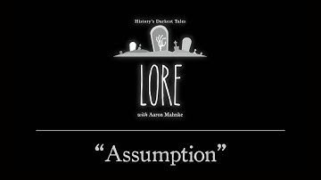 Lore: Assumption