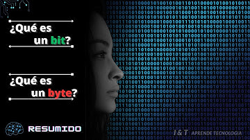 ¿Qué es un bit? ¿Qué es un byte? resumido (I & T Aprende Tecnología)