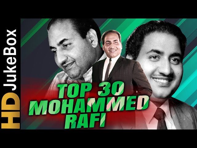 Mohammed Rafi Top 30 Songs | मोहम्मद रफी के सुपरहिट गाने | ओल्ड एवरग्रीन हिंदी गाने | टॉप ३० गाने class=