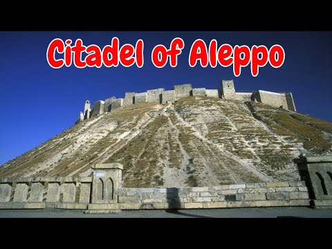 citadel of Aleppo Syria, अलेप्पो सीरिया का गढ़ | Trending Places to see in 2022