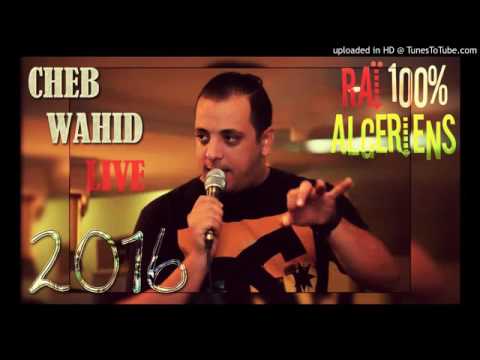 Cheb Wahid Live 2016 Zahri Mtalebni Chadak Ya Galbi Game Over Live Jdid 2016 YouTube 36 