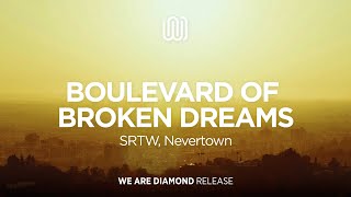 SRTW & Nevertown - Boulevard of Broken Dreams