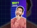 Why Java?