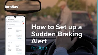 LocoNav #TrainingGuides | How to Set Up a Sudden Braking Alert (for App) screenshot 2
