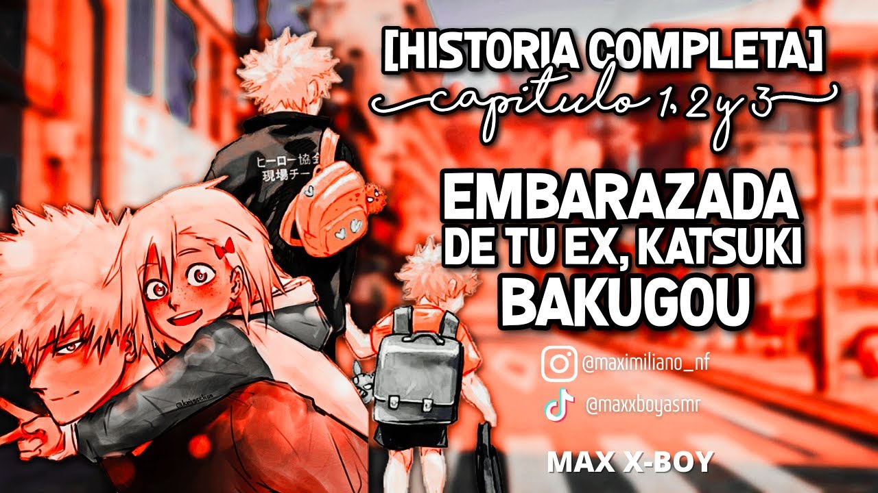 EMBARAZADA de tu EX, KATSUKI BAKUGOU [SERIE COMPLETA] [CAPÍTULO: 1, 2 Y 3] [BNHA] [ESPAÑOL LATINO]