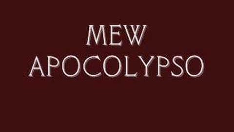 Mew: Apocalypso