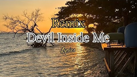 Thumbnail of Dj Devil Inside Me (Remix) - Lyrics