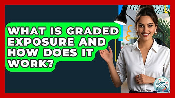 What Is Graded Exposure And How Does It Work? - CBT Toolkit