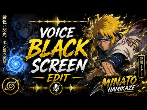 Minato Namikaze Voice - Black Screen Edit