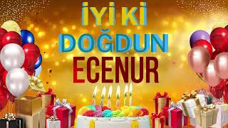 ECENUR - Doğum Günün Kutlu Olsun  Ecenur